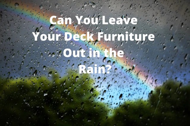 ¿Puede dejar los muebles de su terraza bajo la lluvia?