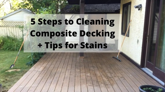 5 pasos para limpiar terrazas compuestas +Consejos para las manchas