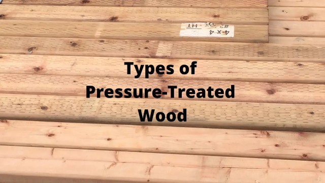 Tipos de madera tratada a presión (Guía completa para la construcción de terrazas)